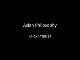 Asian Philosophy AP CHAPTER 17 The Development of Confucianism • During the Warring States Period (722-221): China experienced a collapse of social and.