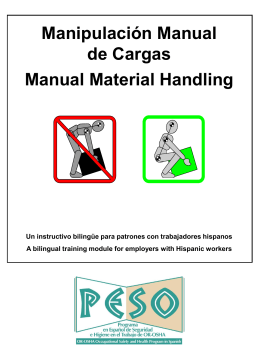 Manipulación Manual de Cargas Manual Material Handling  Un instructivo bilingüe para patrones con trabajadores hispanos A bilingual training module for employers with Hispanic workers.