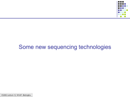 Some new sequencing technologies  CS262 Lecture 12, Win07, Batzoglou Molecular Inversion Probes  CS262 Lecture 12, Win07, Batzoglou.
