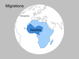 Migrations Perceptions  Réalités Peuplement et dépeuplement  Population en très forte croissance (x 2 ou plus d’ici 2030) Population forte croissance (x 1.5 à 2 d’ici 2030) Population en croissance.