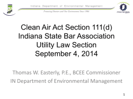Clean Air Act Section 111(d) Indiana State Bar Association Utility Law Section September 4, 2014 Thomas W.
