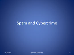 Spam and Cybercrime  11/7/2015  Spam and Cybercrime SMTP • Simple Mail Transfer Protocol – Client connects to server on TCP port 25 – Client sends commands.