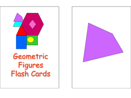 Geometric Figures Flash Cards Quadrilateral Triangle  Rectangle Trapezoid  Circle Square  Rhombus Parallelogram  Hexagon.