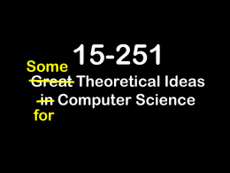 15-251 Some  Great Theoretical Ideas in Computer Science for Complexity Theory: The P vs NP question Lecture 27 (Nov 23, 2010)