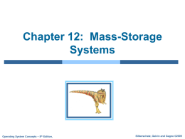 Chapter 12: Mass-Storage Systems  Operating System Concepts – 8th Edition,  Silberschatz, Galvin and Gagne ©2009