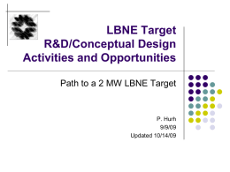 LBNE Target R&D/Conceptual Design Activities and Opportunities Path to a 2 MW LBNE Target  P.