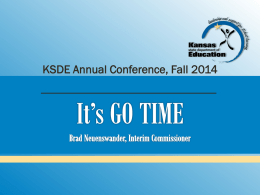 KSDE Annual Conference, Fall 2014 Where have we been? Where are we now? Where are we headed?