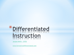 * Jacque Melin – GVSU www.formativedifferentiated.com *(b) The teacher plans how to  *  achieve student learning goals, choosing appropriate strategies, resources and materials to differentiate instruction for individuals.