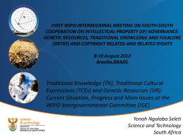 FIRST WIPO INTERREGIONAL MEETING ON SOUTH-SOUTH COOPERATION ON INTELLECTUAL PROPERTY (IP) GOVERNANCE: GENETIC RESOURCES, TRADITIONAL KNOWLEDGE AND FOLKLORE (GRTKF) AND COPYRIGHT RELATED AND.