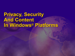 Privacy, Security And Content In Windows® Platforms Agenda   Privacy, Security, Content     MS DRM     Peter N.