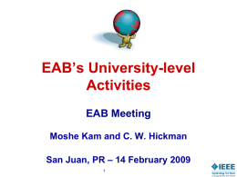 EAB’s University-level Activities EAB Meeting Moshe Kam and C. W. Hickman San Juan, PR – 14 February 2009