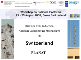 Federal Department of Foreign Affairs FDFA Swiss Agency for Development and Cooperation SDC  National Platform for Natural Hazard PLANAT  Workshop on National Platforms 23