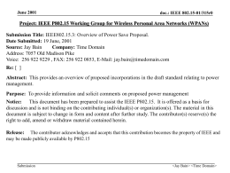 June 2001  doc.: IEEE 802.15-01/315r0  Project: IEEE P802.15 Working Group for Wireless Personal Area Networks (WPANs) Submission Title: IEEE802.15.3: Overview of Power Save.