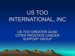 US TOO INTERNATIONAL, INC US TOO GREATER QUAD CITIES PROSTATE CANCER SUPPORT GROUP The Anatomy.