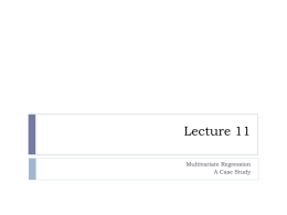 Lecture 11 Multivariate Regression A Case Study Other topics: Multicollinearity      Assuming that all the regression assumptions hold how good are our estimators? The answer is.