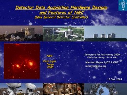 Detector Data Acquisition Hardware Designs and Features of NGC (New General Detector Controller)  NGC  Detectors for Astronomy 2009, ESO Garching, 12-16 Okt  First Light Image Manfred Meyer &