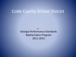 Cobb County School District  Georgia Performance Standards Mathematics Program 2011-2012 Created by Michelle Mikes & Joe Crawford Cobb County Schools  Math I = GPS Algebra  Unit 1  Unit.