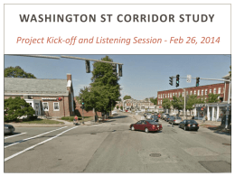 WASHINGTON ST CORRIDOR STUDY Project Kick-off and Listening Session - Feb 26, 2014