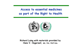 Access to essential medicines as part of the Right to Health  Richard Laing with materials provided by Hans V.
