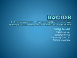 Yang Ruan PhD Candidate Salsahpc Group Community Grid Lab Indiana University Overview  Solve Taxonomy independent analysis problem for  millions of data with a high accuracy.