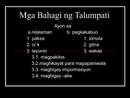 Mga Bahagi ng Talumpati Ayon sa a.nilalaman b. pagkakabuo 1. paksa 1. simula 2. o/ k 2.