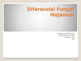 Diferensial Fungsi Majemuk  -Diferensial Parsial - Diferensial Total - Chain rule - dll 1. y  f ( x , z ) y  a ) f ( x , z )   x x y'  y b )