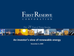 Over  25 Years of Energy Investing  An investor’s view of renewable energy November 6, 2009