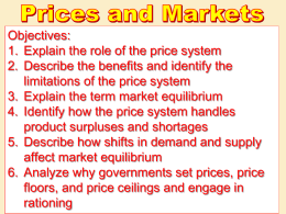 Objectives: 1. Explain the role of the price system 2. Describe the benefits and identify the limitations of the price system 3.