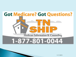 11/7/2015 Getting Started   This training includes ◦ Basic information about Medicare ◦ Important decisions you need to make  Your choices in health.