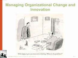 Managing Organizational Change and Innovation  Copyright © Houghton Mifflin Company. All rights reserved.  13–1
