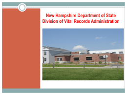 New Hampshire Department of State Division of Vital Records Administration Marriage & Name Change  SENATE BILL: 201 This bill provides that, upon marriage,