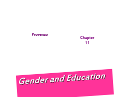 Provenzo  Chapter •Gender? •How is gender constructed? •What role does gender play in the education of children?