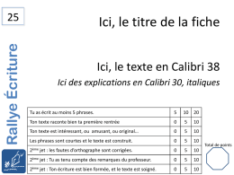 Rallye Écriture  Ici, le titre de la fiche Ici, le texte en Calibri 38 Ici des explications en Calibri 30, italiques Tu as écrit.