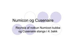 Numicon og Cusenaire Reynsla af notkun Numicon kubba og Cusenaire stanga í 4.