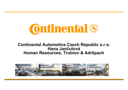 Continental Automotive Czech Republic s.r.o. Hana Jančulová Human Resources, Trutnov & Adršpach Doing more for safe mobility.  Doing more for zero emissions.  Doing more for intelligent driving.  Doing more for.