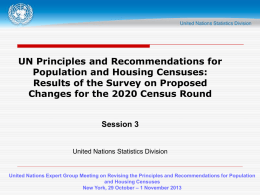 UN Principles and Recommendations for Population and Housing Censuses: Results of the Survey on Proposed Changes for the 2020 Census Round Session 3  United Nations.