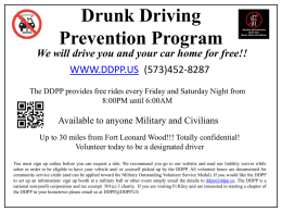 Drunk Driving Prevention Program We will drive you and your car home for free!! WWW.DDPP.US (573)452-8287 The DDPP provides free rides every Friday and.