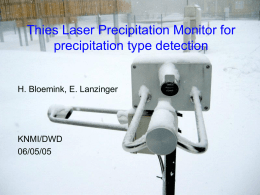 Thies Laser Precipitation Monitor for precipitation type detection  H. Bloemink, E. Lanzinger  KNMI/DWD 06/05/05