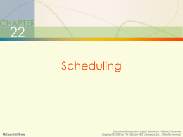 19-1  Scheduling  CHAPTER  Scheduling  McGraw-Hill/Irwin  Operations Management, Eighth Edition, by William J. Stevenson Copyright © 2005 by The McGraw-Hill Companies, Inc.