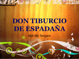 DON TIBURCIO DE ESPADAÑA Noli Me Tangere SYMBOLISM VALUES Be YOURSELF. The only thing necessary for the triumph of evil is for good men to.