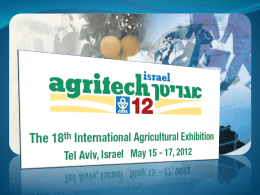 Agriculture en Israël - Les Faits (1)  300 entreprises iisraéliennes spécialisées dans l’ agro      technologie 170 entreprises exportatrices . Marchés Traditionnels : EU,USA.