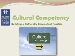 Building a Culturally Competent Practice “Tolerance, inter-cultural dialogue and respect for diversity are more essential than ever in a world where.