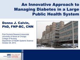 An Innovative Approach to Managing Diabetes in a Large Public Health System Donna J.