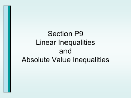 Section P9 Linear Inequalities and Absolute Value Inequalities Interval Notation Example Express the interval in set builder notation and graph:   3, 2  0, 4  ,