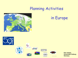 Planning Activities  in Europe  …….  Karl Jakobs Universität Freiburg Germany Who can speak for Europe ?  •  CERN was established in 1953 as an intergovernmental Organization and plays.
