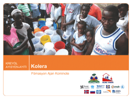KREYÒL AYISYEN-AYITI  Kolera Fòmasyon Ajan Kominote  ba nq ue mo ndia l e Kisa Kolera ye?