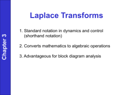 Chapter 3  Laplace Transforms 1. Standard notation in dynamics and control (shorthand notation) 2.