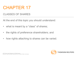 CHAPTER 17 CLASSES OF SHARES At the end of this topic you should understand: • what is meant by a “class” of shares; •