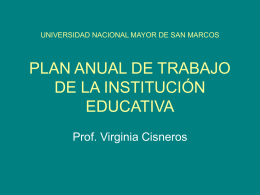 UNIVERSIDAD NACIONAL MAYOR DE SAN MARCOS  PLAN ANUAL DE TRABAJO DE LA INSTITUCIÓN EDUCATIVA Prof.