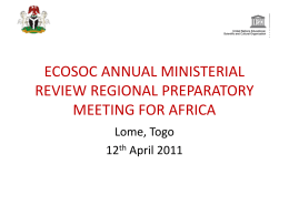 ECOSOC ANNUAL MINISTERIAL REVIEW REGIONAL PREPARATORY MEETING FOR AFRICA Lome, Togo 12th April 2011